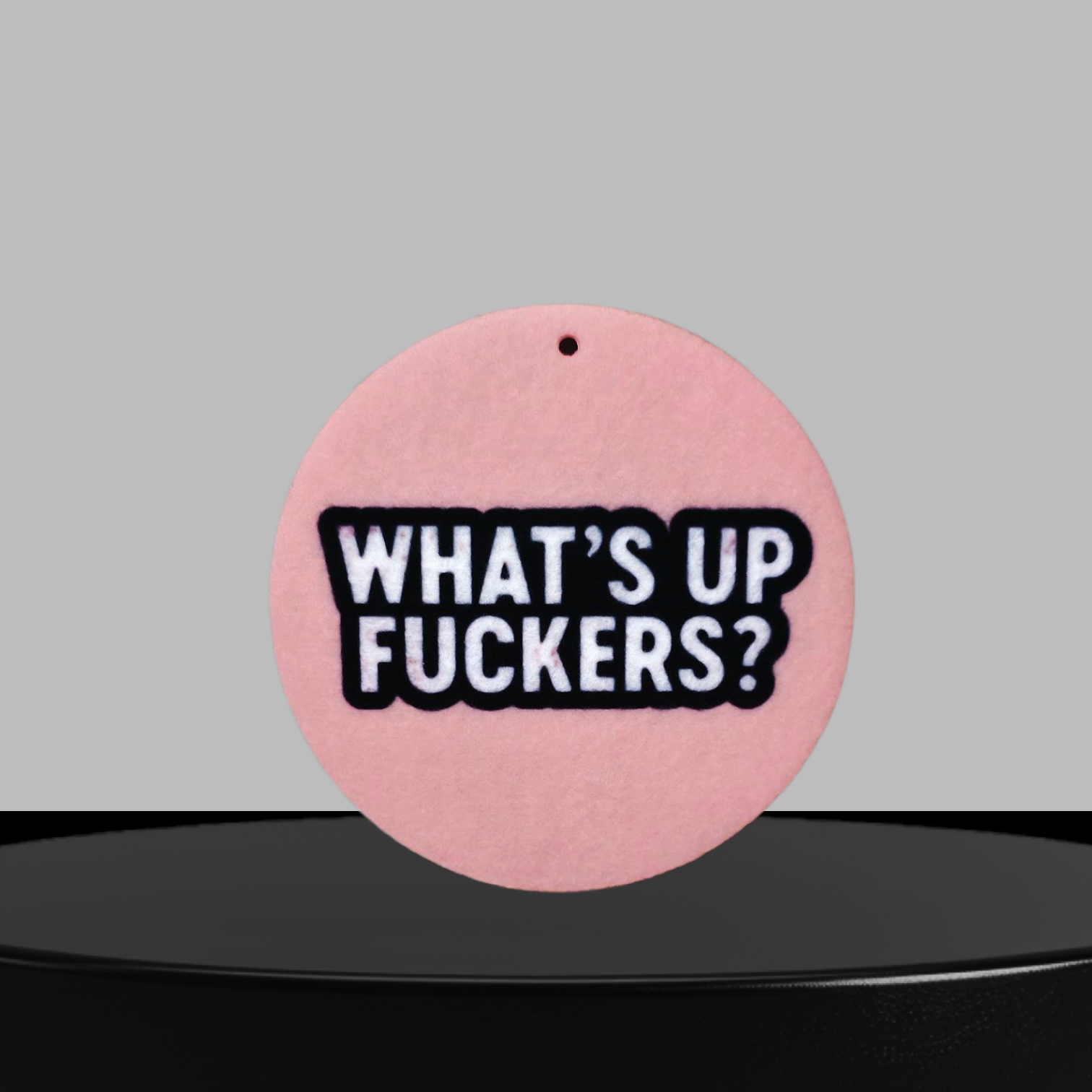 Duftbaum Whats up Fuckers !